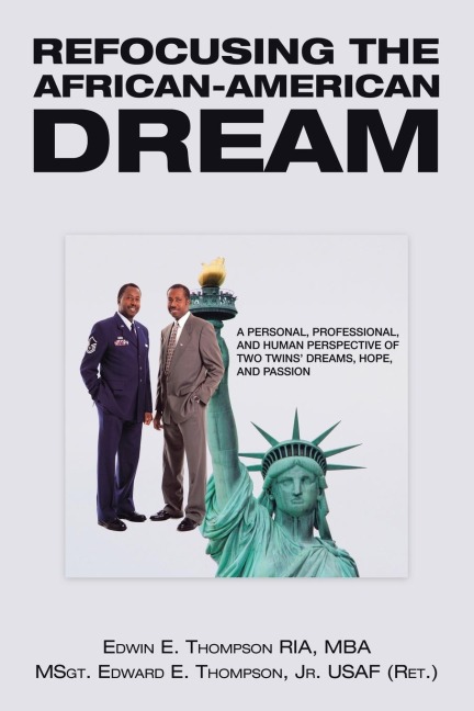 Refocusing the African-American Dream: A Personal, Professional, and Human Perspective of Two Twins' Dreams, Hope, and Passion