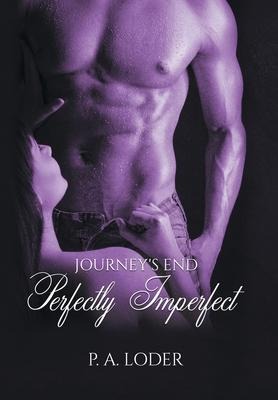 Journeys End Perfectly Imperfect