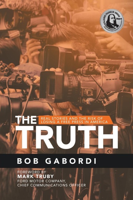 The Truth: Real Stories and the Risk of Losing a Free Press in America
