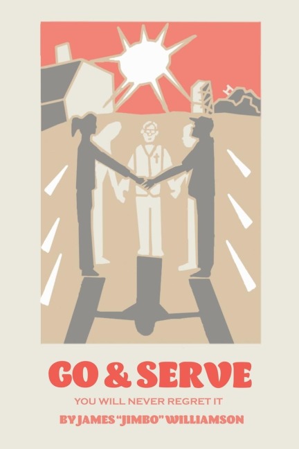 Go and Serve: You Will Never Regret It