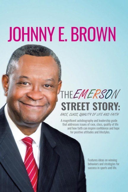 The Emerson Street Story: Race, Class, Quality of Life and Faith: In Business, Money, Politics, School, and More