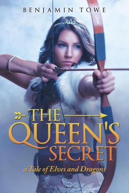 The Queens Secret: A Tale of Elves and Dragons