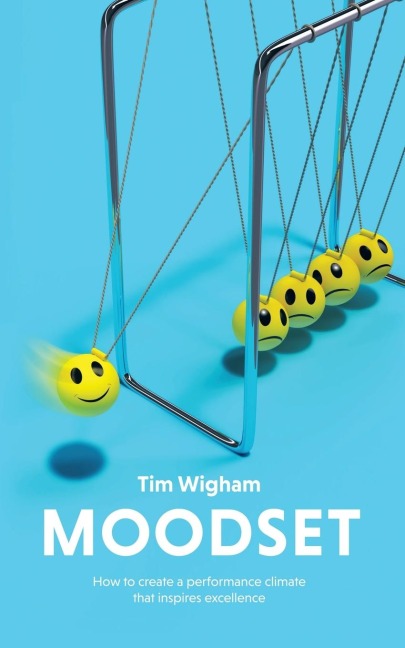 Moodset: How to Create a Performance Climate That Inspires Excellence