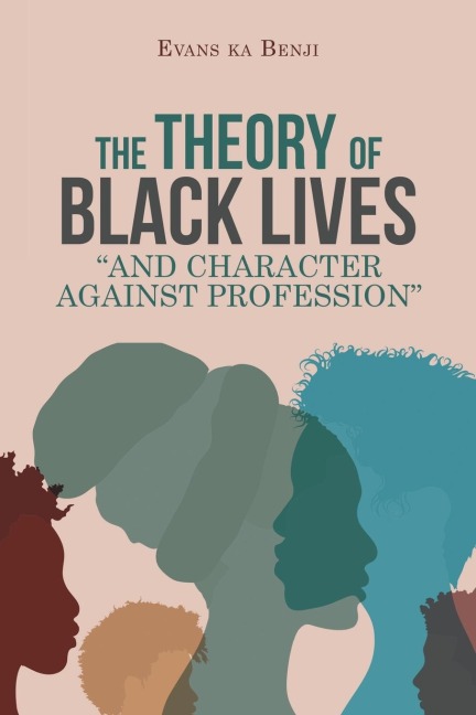 The Theory of Black Lives And Character Against Profession