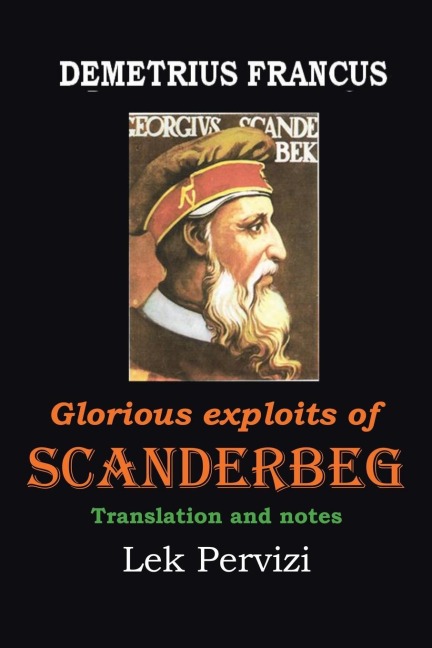 Demetrius Francus: Glorious Exploits of Scandenberg