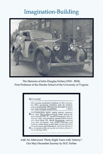 Imagination-Building: The Memoirs of John Douglas Forbes (1910 - 2018), First Professor of the Darden School of the University of Virginia