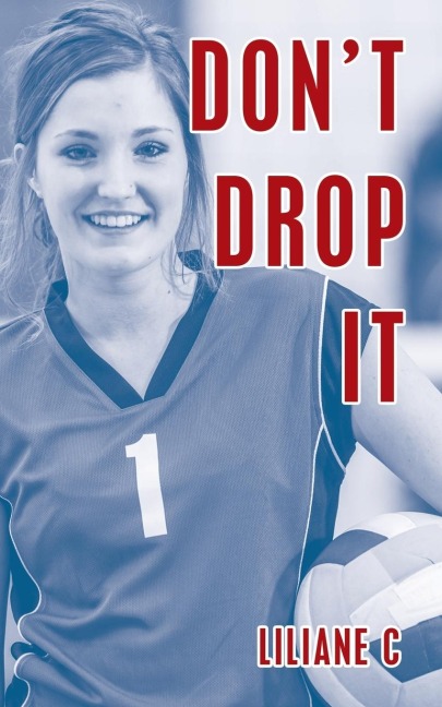 Dont Drop It: A Novel