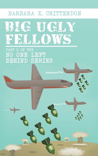 Big Ugly Fellows: Part 2 of the No One Left Behind Series