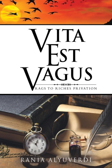 Vita Est Vagus: Rags to Riches Privation