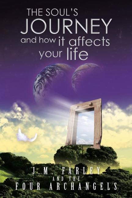 THE SOULS JOURNEY and how it affects your life