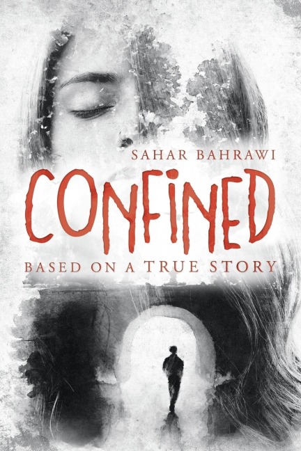 Confined: Based on a True Story