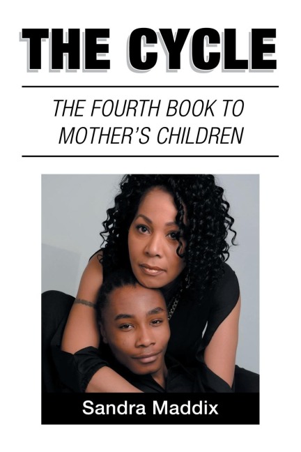 The Cycle: The Fourth Book to Mothers Children