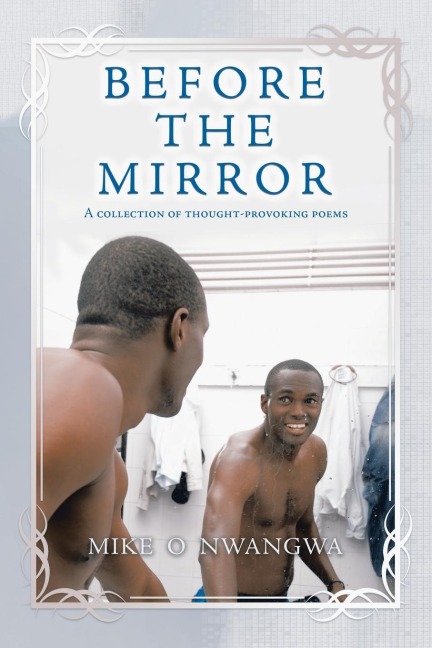 Before the         Mirror: A Collection of Thought-Provoking Poems