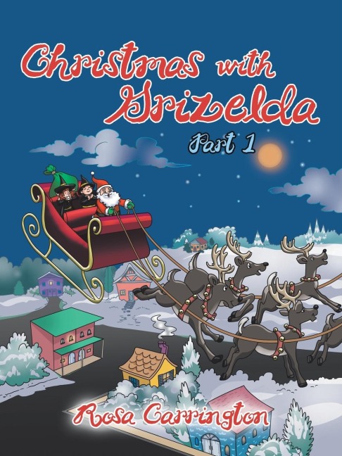 Christmas with Grizelda: Part 1
