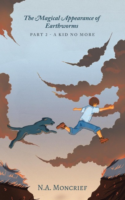 The Magical Appearance of Earthworms: Part 2 -  a Kid No More