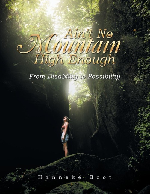 Ain't No Mountain High Enough: From Disability to Possibility