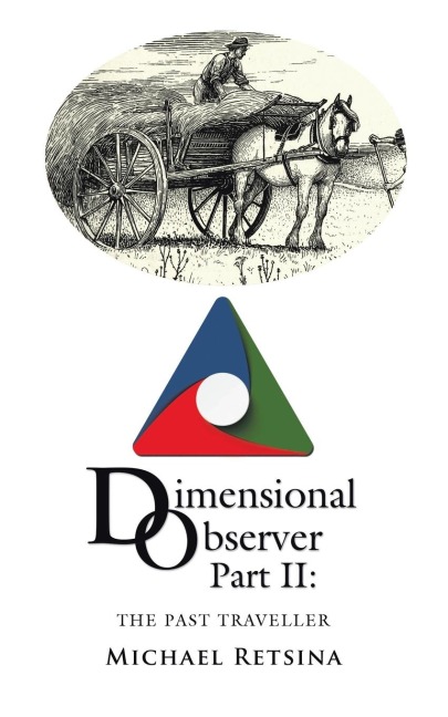 Dimensional Observer Part Ii: : The Past Traveller