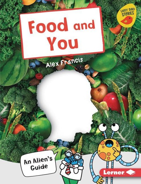 Food and You: An Aliens Guide