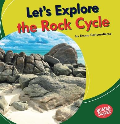 Lets Explore the Rock Cycle