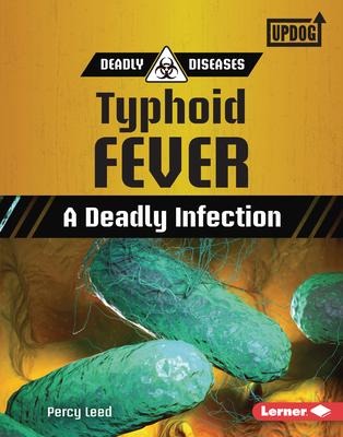 Typhoid Fever: A Deadly Infection