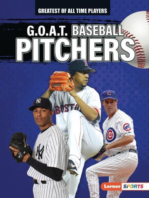 G.O.A.T. Baseball Pitchers