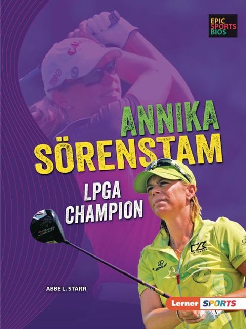 Annika Sörenstam: LPGA Champion