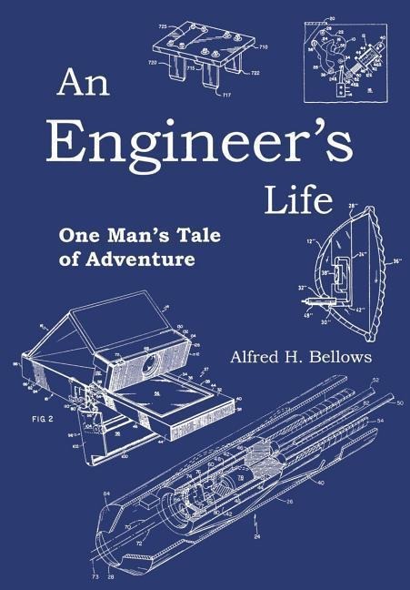 An Engineers Life: One Mans Tale of Adventure