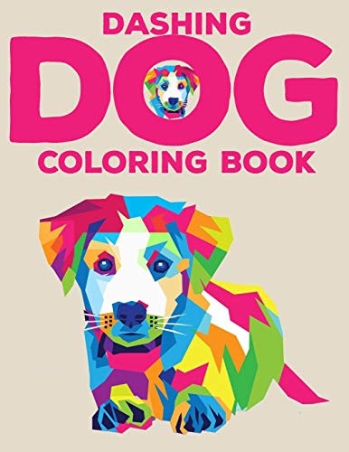 Dashing Dog Coloring Book Activity Book for Kids and Young Adult