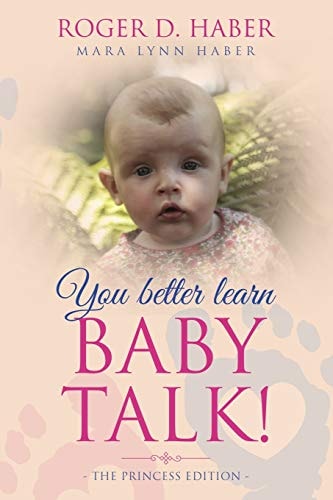 You Better Learn Baby Talk The Princess Edition