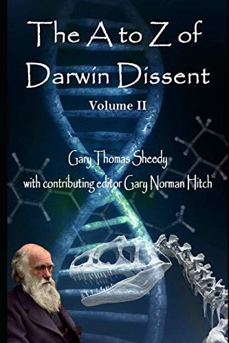 The a to Z of Darwin Dissent Volume II