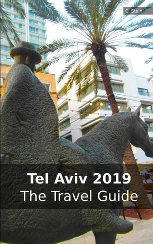 Tel Aviv 2019 The Travel Guide