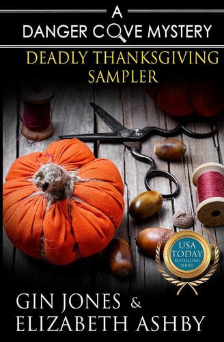 Deadly Thanksgiving Sampler A Danger Cove Quilting Mystery
