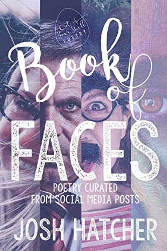 Book of Faces Poetry Curated from Social Media Posts