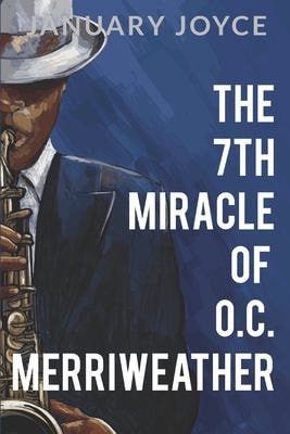 The 7th Miracle of O. C. Merriweather