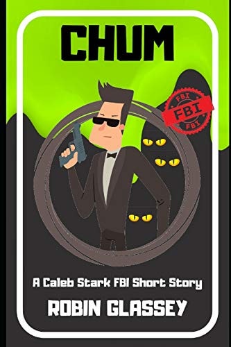 Chum A Caleb Stark FBI Short Story