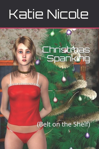 Christmas Spanking (Belt on the Shelf)