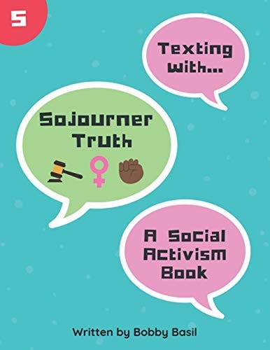 Texting with Sojourner Truth A Social Activism Book