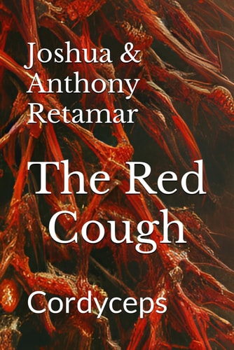 The Red Cough Cordyceps