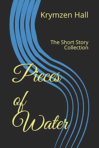 Pieces of Water The Short Story Collection