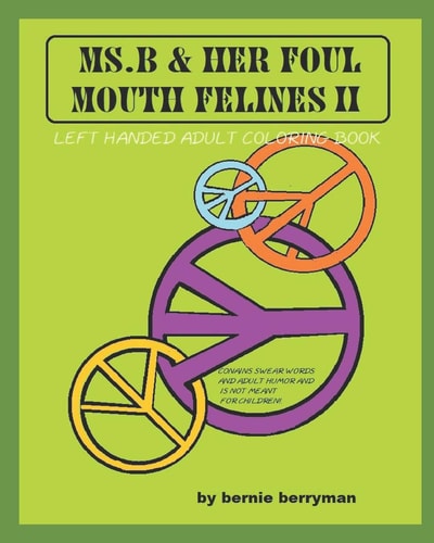 Ms. B and Her Foul Mouth Felines II Left Handed Adult Coloring Book