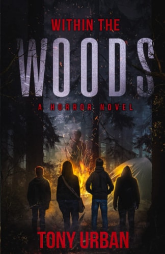 Within the Woods A Horror Novel