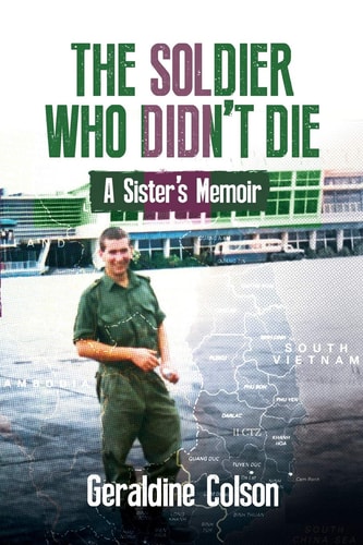The Soldier Who Didn't Die A Sister's Memoir
