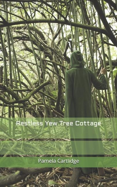 Restless Yew Tree Cottage