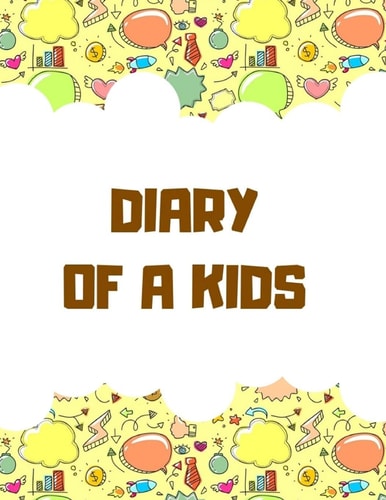 Diary of a Kids Ages 4-8 Childhood Learning, Preschool Activity Book 100 Pages Size 8. 5x11 Inch
