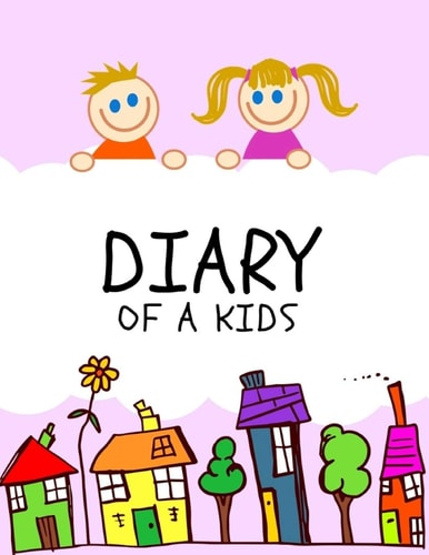 Diary of a Kids Ages 4-8 Childhood Learning, Preschool Activity Book 100 Pages Size 8. 5x11 Inch