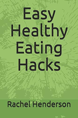 Easy Healthy Eating Hacks