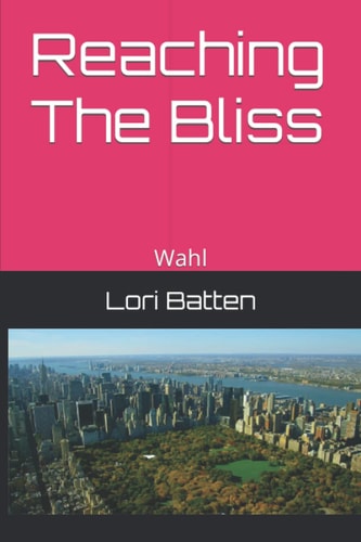 Reaching The Bliss Wahl