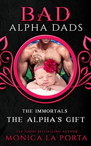 The Alpha's Gift Bad Alpha Dads