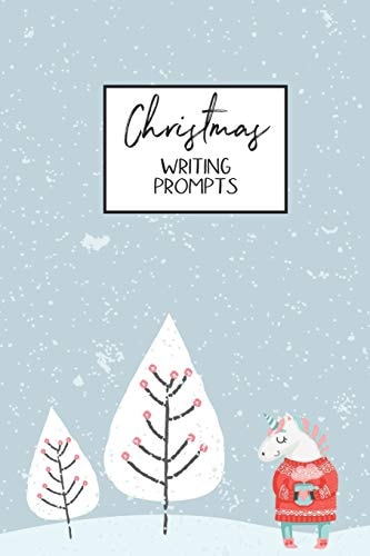 Christmas Writing Prompts 40 Seasonal Story & Drawing Prompts Unicorn