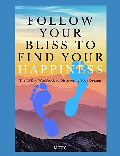 Follow Your Bliss to Find Your Happiness